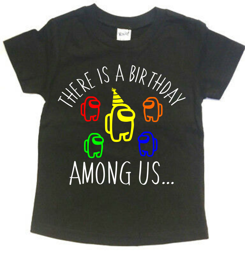 THERE IS A BIRTHDAY AMONG US KIDS SHIRT