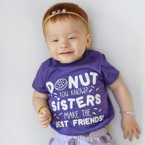 DONUT YOU KNOW SISTERS MAKE THE BEST FRIENDS KIDS SHIRT
