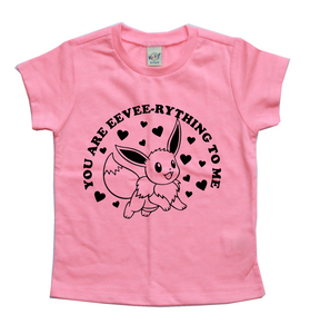 YOU ARE EEVEE-RYTHING TO ME KIDS SHIRT