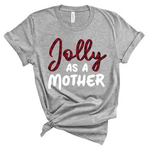 JOLLY AS A MOTHER ADULT SHIRT