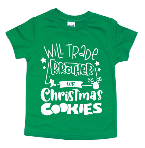 WILL TRADE BROTHER FOR CHRISTMAS COOKIES KIDS SHIRT