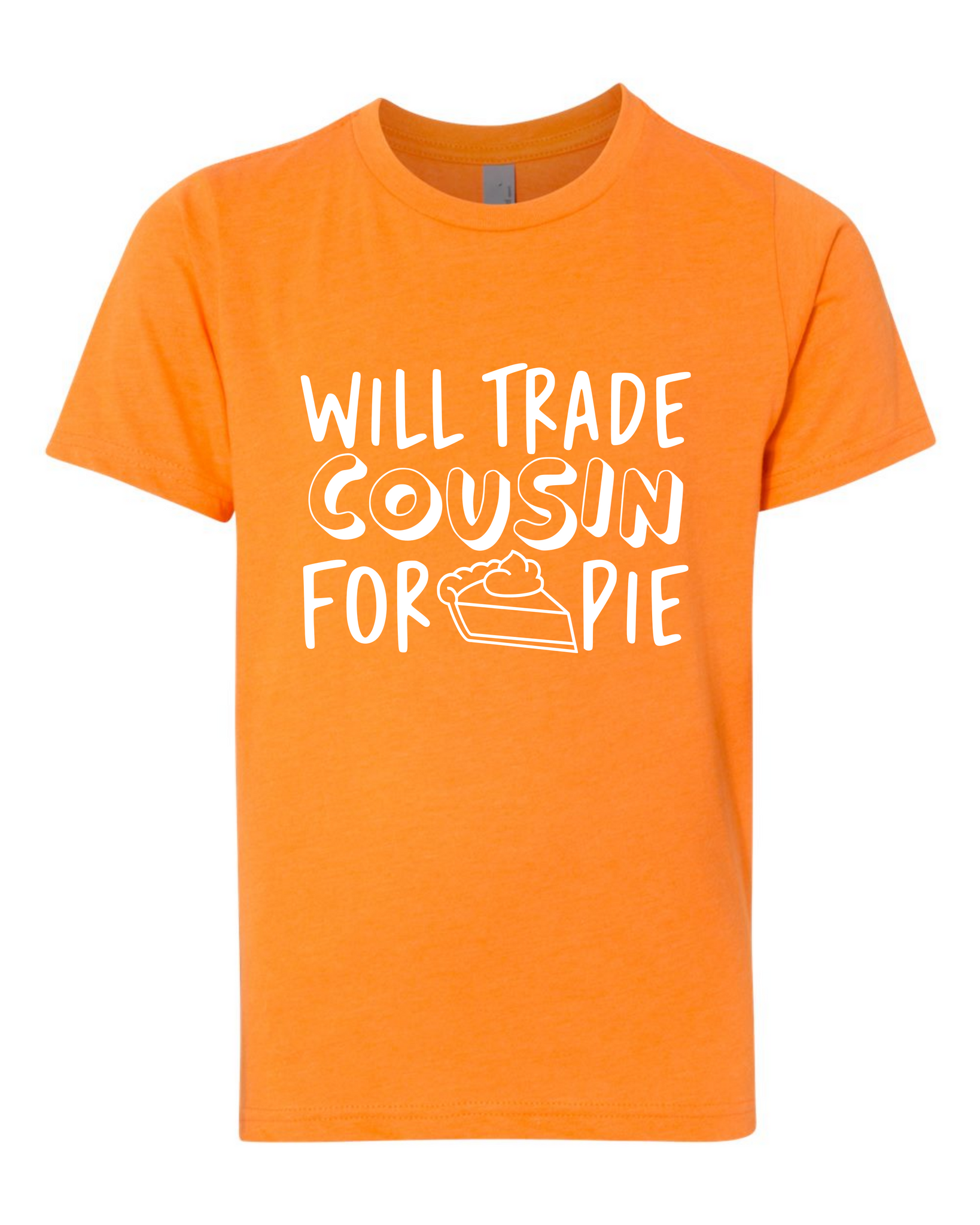 WILL TRADE COUSIN FOR PIE KIDS SHIRT
