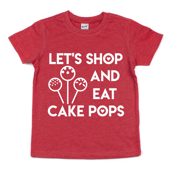 LET'S SHOP AND EAT CAKE POPS KIDS SHIRT