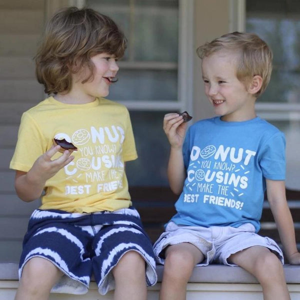 DONUT YOU KNOW COUSINS MAKE THE BEST FRIENDS KIDS SHIRT
