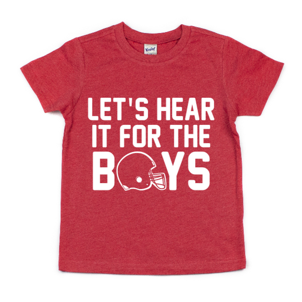 LET'S HEAR IT FOR THE BOYS KIDS SHIRT