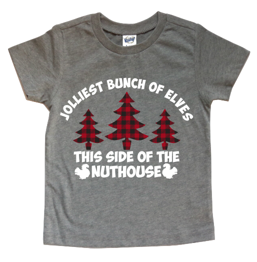JOLLIEST BUNCH OF ELVES THIS SIDE OF THE NUTHOUSE KIDS SHIRT