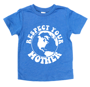 RESPECT YOUR MOTHER KIDS SHIRT