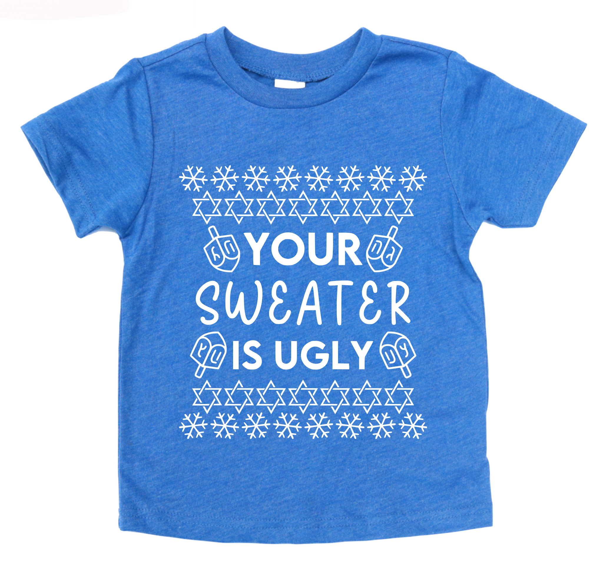 YOUR SWEATER IS UGLY KIDS SHIRT