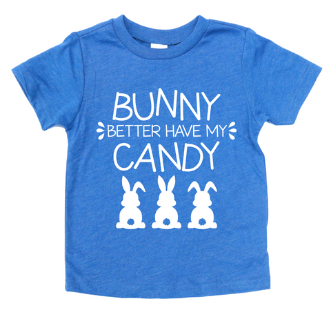 BUNNY BETTER HAVE MY CANDY KIDS SHIRT