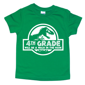 4TH GRADE WILL BE A WALK IN THE PARK KIDS SHIRT