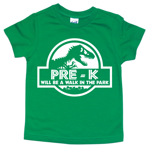 PRE-K WILL BE A WALK IN THE PARK KIDS SHIRT
