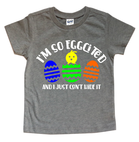 I'M SO EGGCITED AND I JUST CAN'T HIDE IT KIDS SHIRT