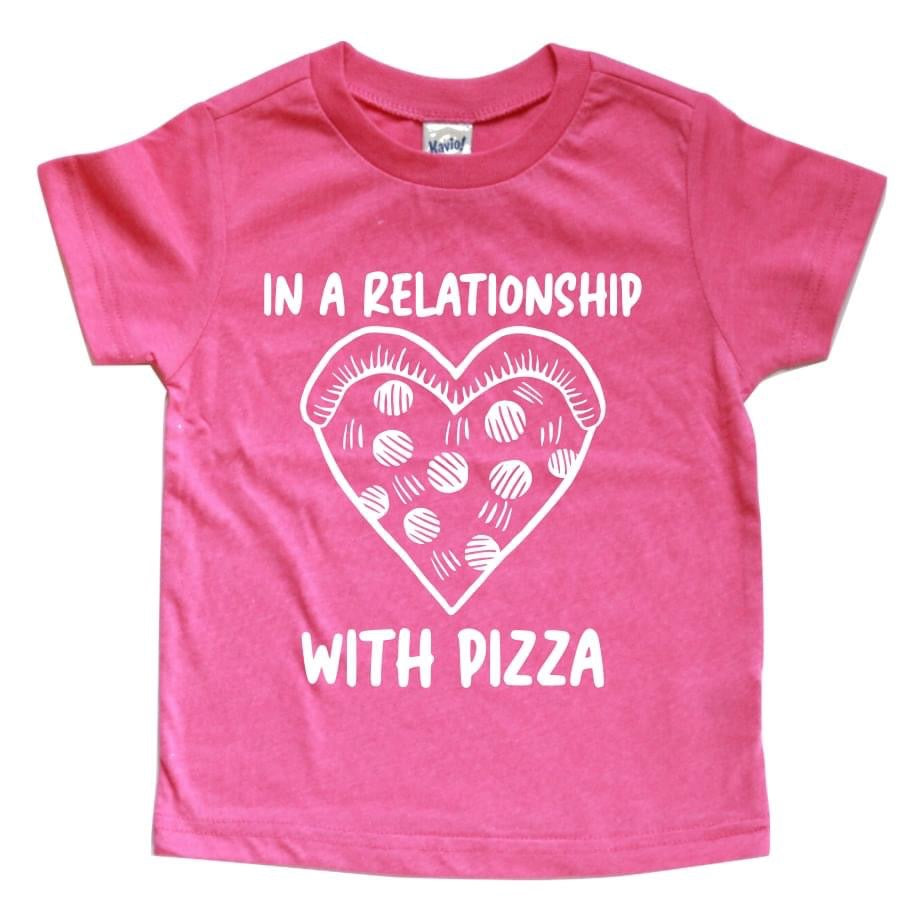IN A RELATIONSHIP WITH PIZZA KIDS SHIRT