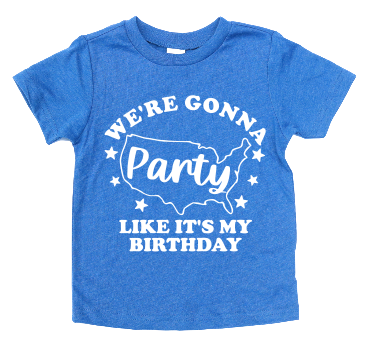 WE'RE GONNA PARTY LIKE IT'S MY BIRTHDAY KIDS SHIRT