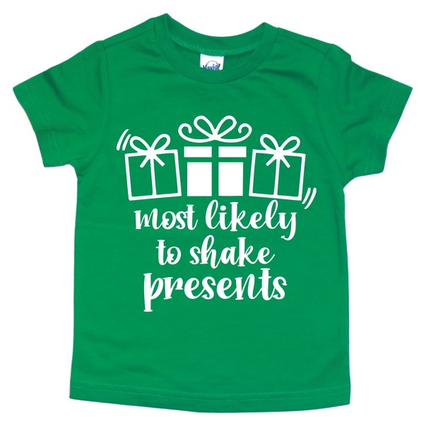 MOST LIKELY TO SHAKE PRESENTS KIDS SHIRT