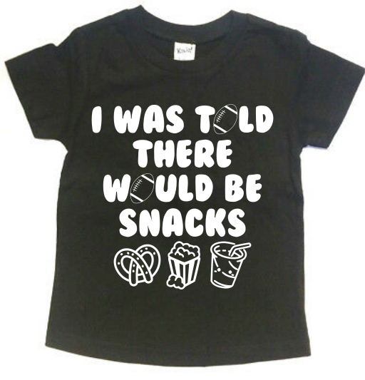I WAS TOLD THERE WOULD BE SNACKS KIDS SHIRT [FOOTBALL EDITION]