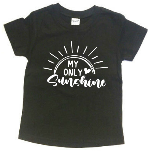 MY ONLY SUNSHINE KIDS SHIRT