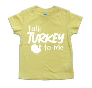 TALK TURKEY TO ME KIDS SHIRT