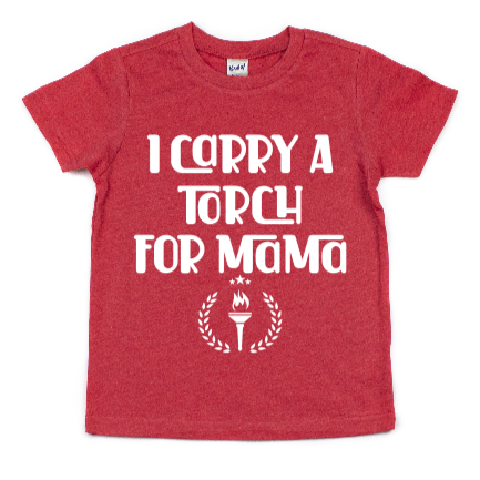 I CARRY A TORCH FOR MAMA KIDS SHIRT